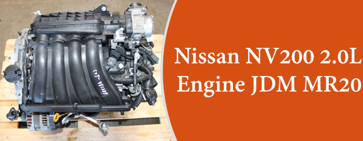 Nissan NV200 2.0L Engine JDM MR20