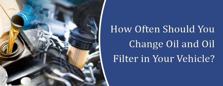 how often to change oil and oil filter