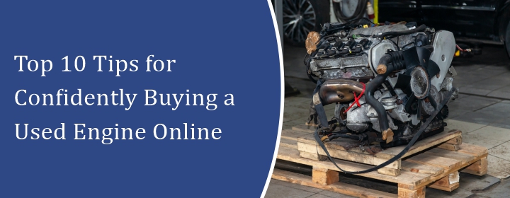 Confidently Buying a Used Engine Online