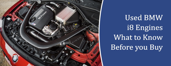 Used BMW i8 Engines