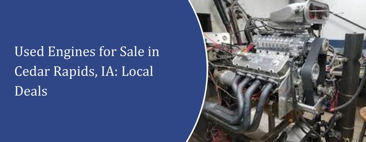 Used-Engines-for-Sale-in-Cedar-Rapids-IA-Local-Deals