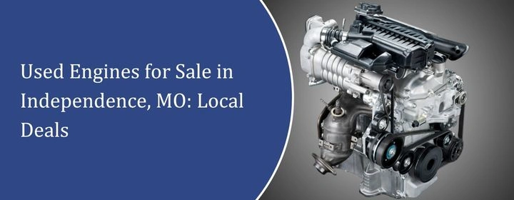 Used Engines for Sale in Independence, MO Local Deals