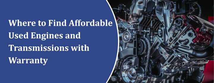 Find Affordable Used Engines